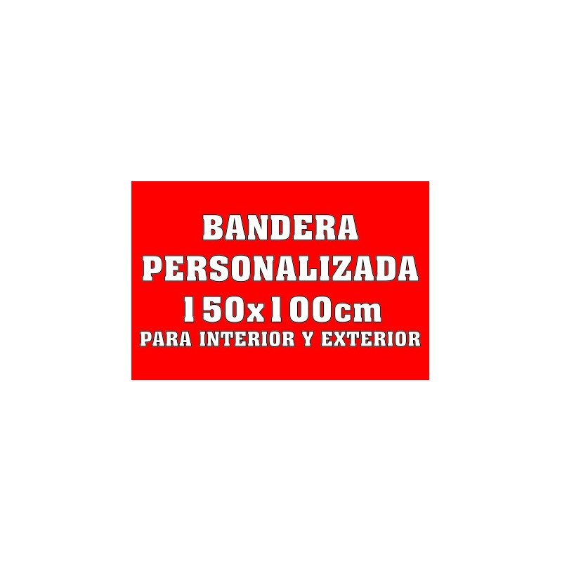 Bandera personalizada 150x100cm - La Tienda de España