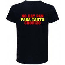 Camiseta NO HAY PAN PARA TANTO CHORIZO